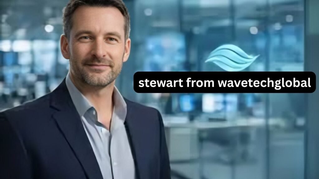 stewart from wavetechglobal